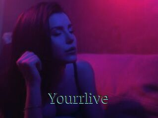 Yourrlive